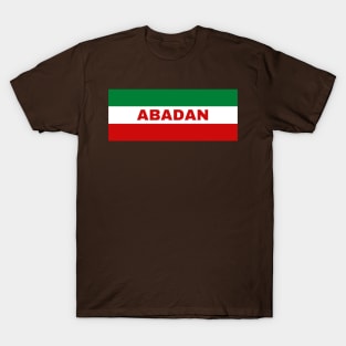 Abadan City in Iranian Flag Colors T-Shirt